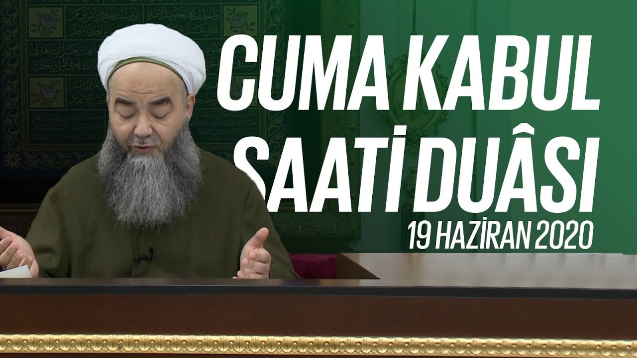 Cuma Kabul Saati Duâsı 19 Haziran 2020