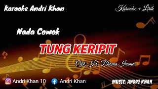 Download lagu KARAOKE LIRIK VERSI ANDRI KHAN #viral || TUNG KERIPIT (NADA COWOK) CIPT : RHOMA IRAMA mp3 Download lagu KARAOKE LIRIK VERSI ANDRI KHAN #viral || TUNG KERIPIT (NADA COWOK) CIPT : RHOMA IRAMA mp3