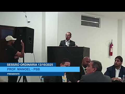 SESSÃO DIA 13/10/2025 – PRONUNCIAMENTO DO VEREADOR PROF. MANOEL