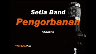 Download lagu Setia Band - Pengorbanan (Karaoke Version) mp3