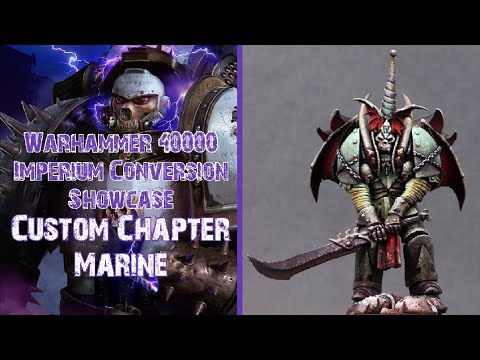 Warhammer 40000 - Imperium Conversion Showcase  - Custom Chapter Marine