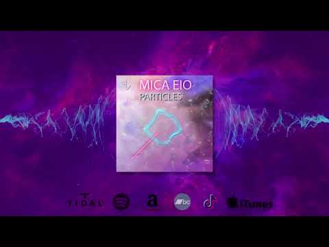 Mica Eio - Particles (Particles EP)