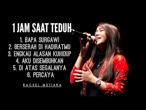 1 JAM SAAT TEDUH - MASUK HADIRAT TUHAN DAN ALAMI MUJIZAT (Lagu Rohani Kristen - Pujian Penyembahan)