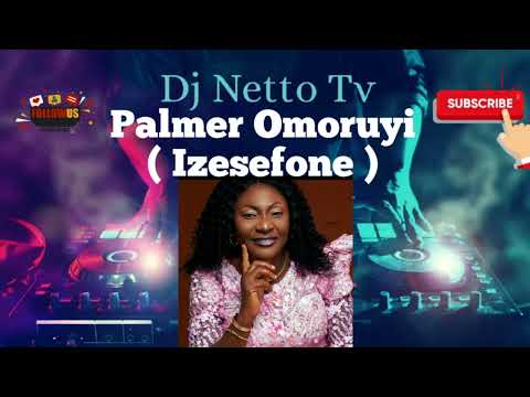 Palmer Omoruyi - Izesefone