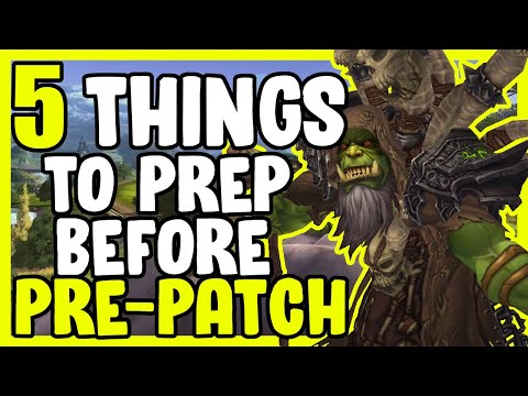 5 Things To Prepare For Pre Patch In WoW - Gold Farming, Gold Making Guide