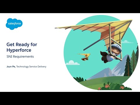 Get Ready for Hyperforce - Part 10: SNI Requirement for Hyperforce | Salesforce
