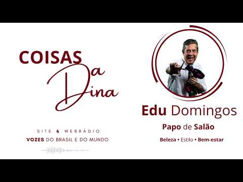 Papo de Salão com Edu Domingos 28 - @danielsouzacabeleireiros