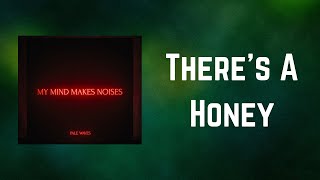 Pale Waves - There's A Honey (Lyrics)