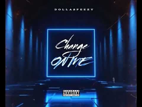 Dolla2Peezy - Change On Me