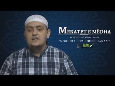 37 - Ngrënia e pasurisë haram - Irfan Jahiu
