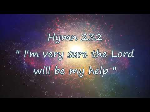 Hymn 232 - I'm very sure the Lord will be my help - Seguro estou ...(em inglês) H05 CCB