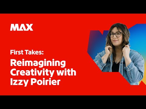 First Takes: Reimagining Creativity with Izzy Poirier