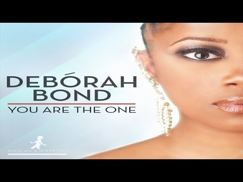Debórah Bond - You Are The One (Reel People Vocal Mix)