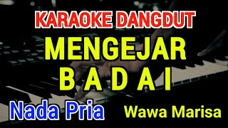 Download lagu MENGEJAR BADAI - Karaoke Nada Pria [ Wawa Marisa ] mp3