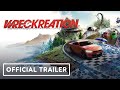 Wreckreation – Official Reveal Trailer