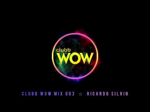 Clubb WOW Mix 003   Ricardo Silvio