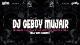 Download lagu DJ GEBOY MUJAIR - MUSTOPA JADI GAK KUAT MUSTOPA TERGILA GILA [DROP NGULAR] TERBARU 2025 mp3