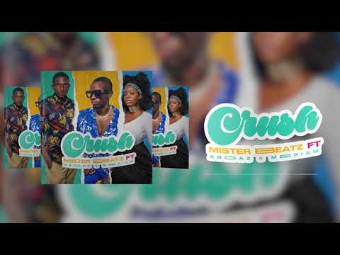 Crush - Abdaz x Meeriam by Mistic Beatz (audio)