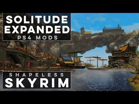 The Great City of Solitude - Shapeless Skyrim PS4 Mods (Ep. 179)