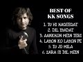 Top 6 Songs Of KK Best Of Kk KK Songs Best Bollywood Kk Songs Kk Hit Songs