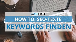 SEO-Texte schreiben: So findest Du die richtigen Keywords