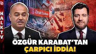 Özgür Karabat'tan Tera-Ziraat Bankası bağlantısı için gündeme damga vuracak soru