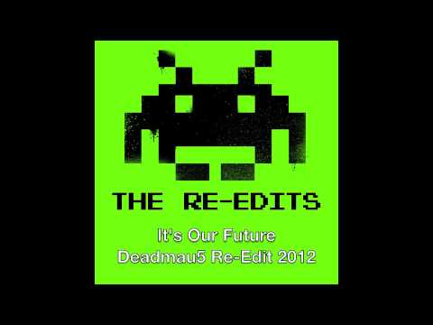 DEADMAU5 REMIXES (RE-EDITS 2012)