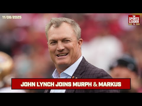 John Lynch joins Murph & Markus on THE Sports Leader | 11/06/2025