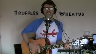 Truffles - Matt Good (Wheatus Cover)