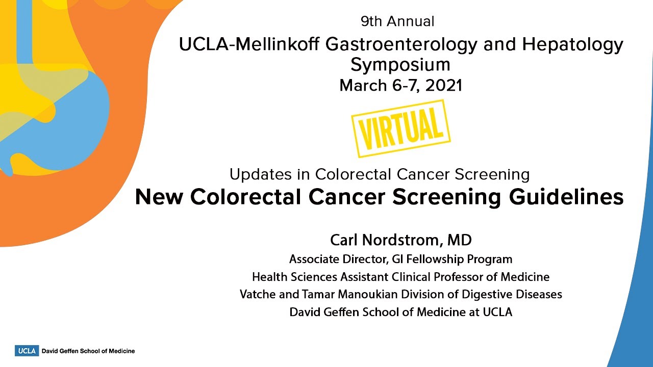 New Colorectal Cancer Screening Guidelines | Carl Nordstrom, MD | UCLA Digestive Diseases