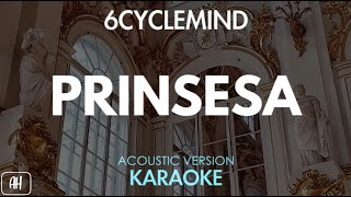 6cyclemind - Prinsesa (Karaoke/Acoustic Version)