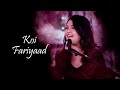 Koi Fariyaad Priyanka Barve Priyanka S Playlist