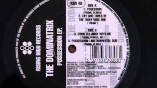 The Dominatrix - Come Fly Away With Me - Possession EP (1992)