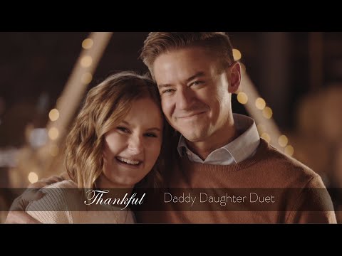 Thankful - Daddy Daughter Duet - Mat and Savanna Shaw