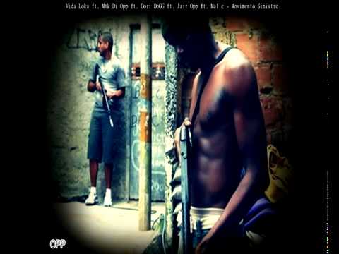 Vida Loka ft. Mtk Di Opp ft. Dori DoGG ft. Jair Opp ft. Malle - Movimento Sinistro
