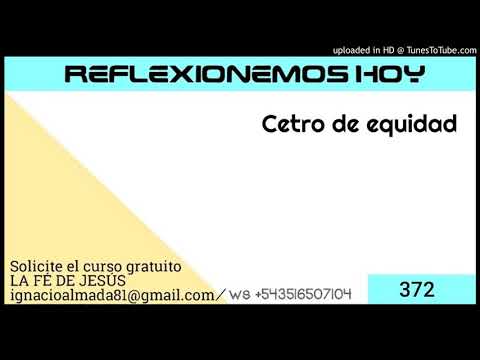 372 Cetro de equidad - Reflexionemos hoy