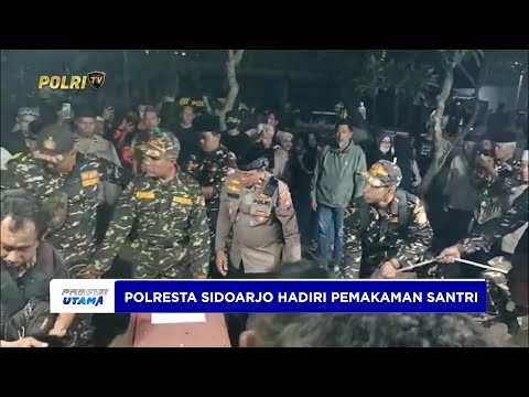 POLRESTA SIDOARJO HADIRI PEMAKAMAN SANTRI KORBAN PONPES AL-KHOZINY SIDOARJO