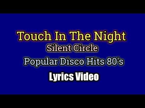 Touch In The Night (Lyrics Video) - Silent Circle