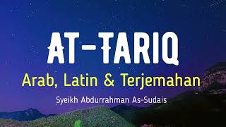 Download lagu AT-TARIQ ARAB, LATIN & TERJEMAHAN BAHASA INDONESIA | SYEIKH ABDURRAHMAN AS-SUDAIS mp3