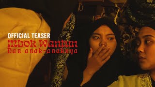 Mbok Wantun dan Anak-Anaknya | Official Teaser