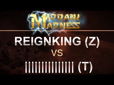 SC2 - MidRank Madness 2017 - ReignKing (Z) v ||||||||| (T) on Abyssal Reef