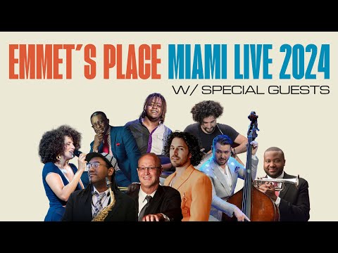 Emmet's Place Miami LIVE 2024 w/ Special Guests
