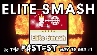 Elite Smash and the Fastest Way to Get it.