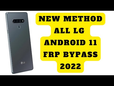NEW METHOD 2022 - ALL LG ANDROID 11 FRP BYPASS