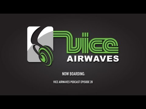 Vice Airwaves Podcast Episode 20