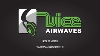 Vice Airwaves Podcast Episode 20