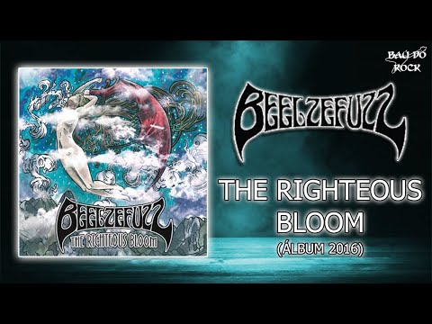 Beelzefuzz - The Righteous Bloom (Álbum 2016)
