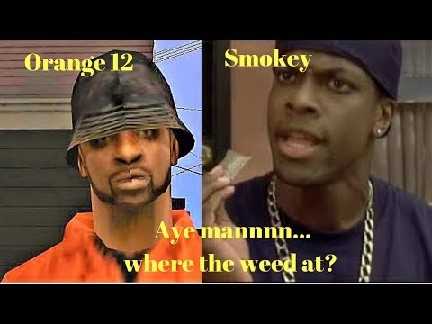 GTA San Andreas Orange 12 is Smokey!