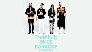 DNCE - TRUTHFULLY (KARAOKE) - LOWER KEY