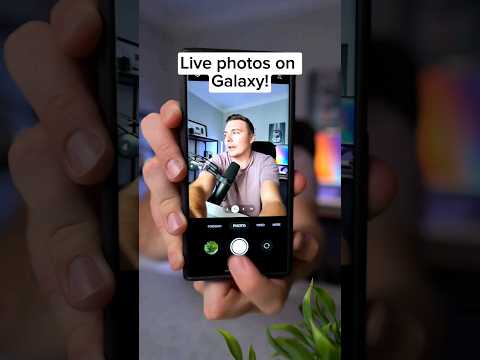 Live photos on your galaxy phone!